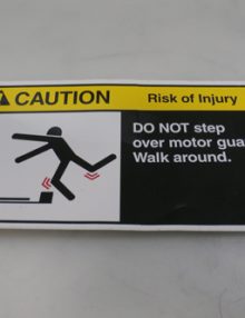 30040060 - LABEL CAUTION 'DO NOT STEP OVER MOTOR GUARD WALK AROUND'